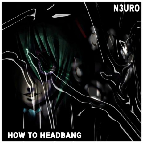 How to Headbang
