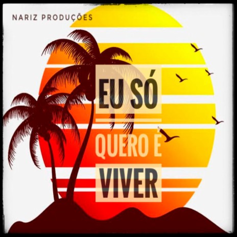 Eu Só Quero É Viver ft. ÉoIce, Allef Zo & Mc WL | Boomplay Music