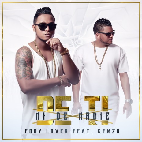 De ti ni de nadie ft. Kemzo | Boomplay Music