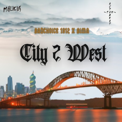 City 2 West ft. BadChoice1312 | Boomplay Music