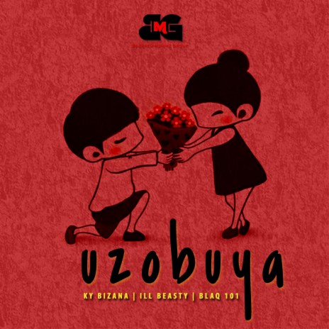 Uzobuya ft. ILL Beasty & Blaq 101 | Boomplay Music