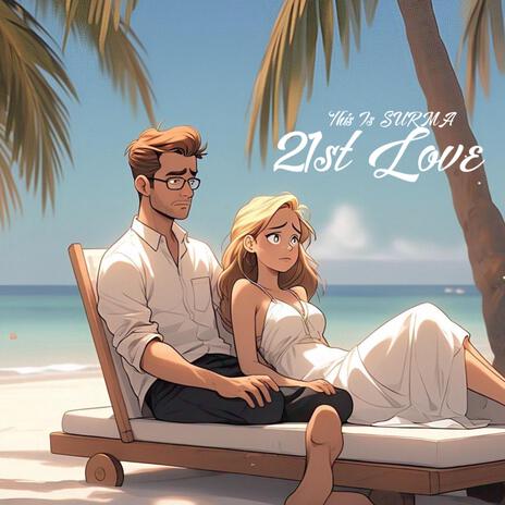 21st Love | Boomplay Music