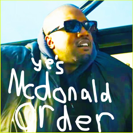 Kanye's Mcdonalds Order