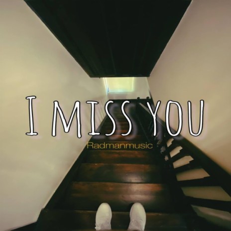 I miss you | Boomplay Music