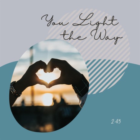 You Light the Way | Boomplay Music