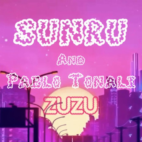 Zuzu ft. Pablo Tonali | Boomplay Music