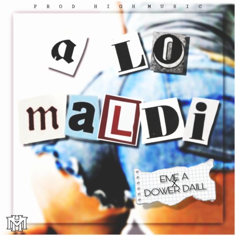 A Lo Maldi ft. Eme A | Boomplay Music