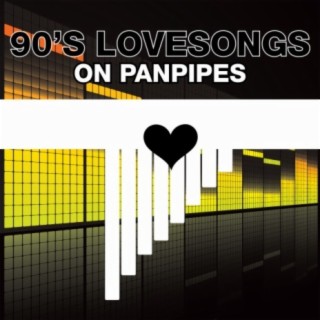 Love Songs of the 90's on Panpipes