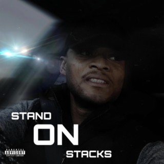 Stand On Stacks lyrics | Boomplay Music