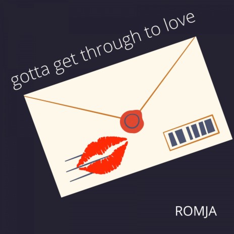 Gotta Get Through to Love | Boomplay Music