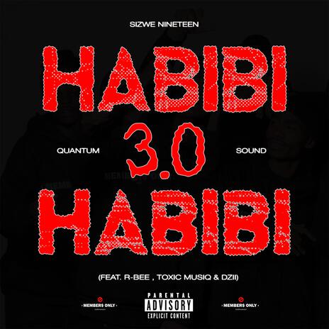 Habibi 3.0 (Quantum Sound) ft. R-Bee, Toxic MusiQ & Dzii | Boomplay Music