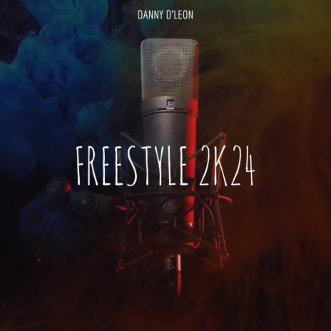 FREESTYLE 2K24 | Boomplay Music