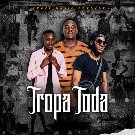 Tropa Toda | Boomplay Music