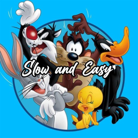 Slow and Easy | Boomplay Music