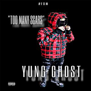 Yung Ghost (Too Many Scars)