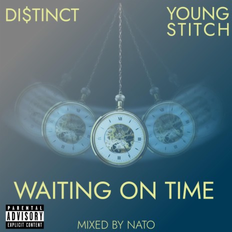 WAITING ON TIME ft. Young Stitch | Boomplay Music