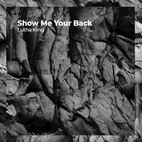 Show Me Your Back | Boomplay Music
