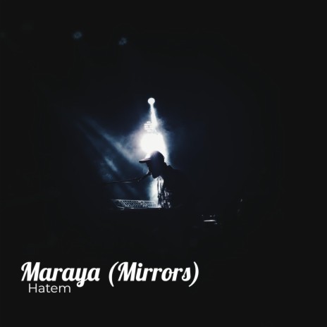 Maraya (Mirrors) | Boomplay Music