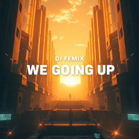 We Going Up (Main Mix)