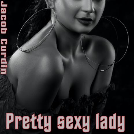 Pretty sexy lady | Boomplay Music