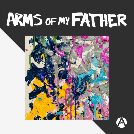 Arms of My Father | Boomplay Music