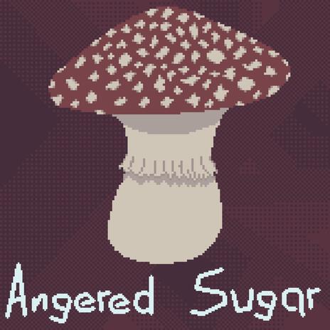 Angered Sugar | Boomplay Music