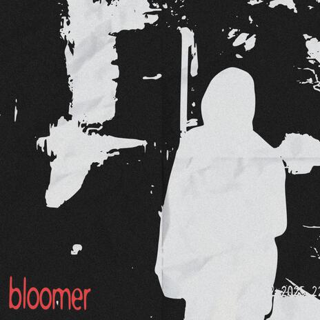 bloomer | Boomplay Music