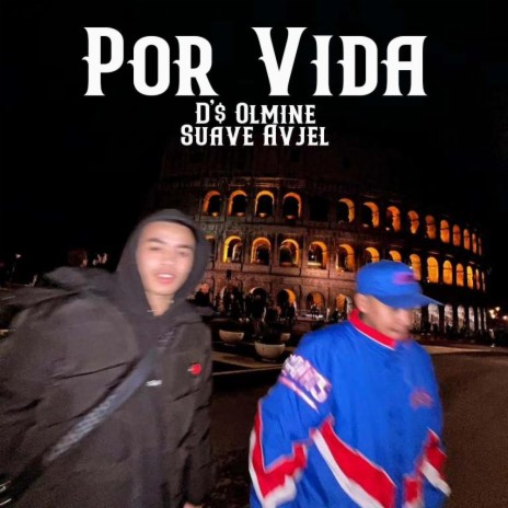 Por Vida ft. D'S Olmine & Suave Avjel | Boomplay Music