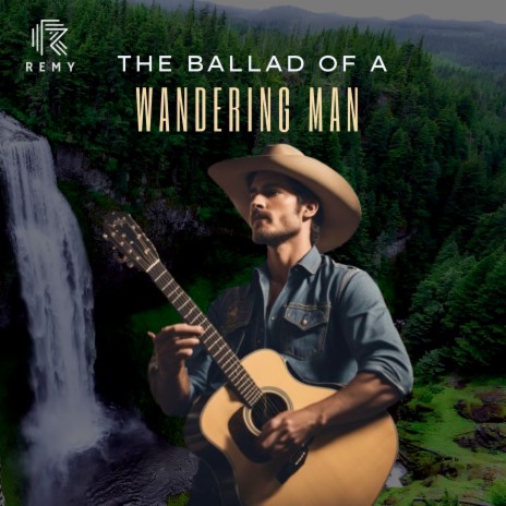 The Ballad of a Wandering Man | Boomplay Music