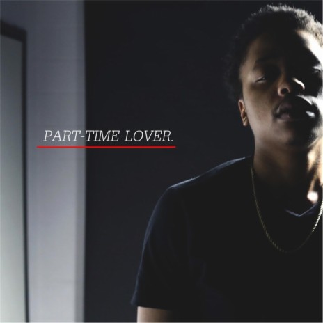 Part Time Lover | Boomplay Music