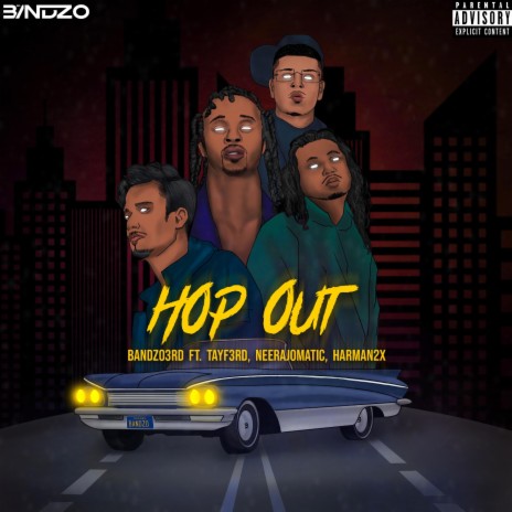 Hop Out ft. TayF3rd, Neerajomatic & Harman 2x | Boomplay Music