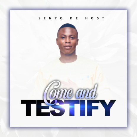Come and Testify | Boomplay Music