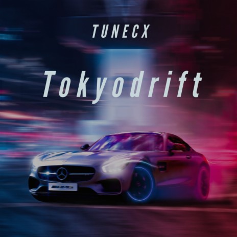 Tokyodrift | Boomplay Music