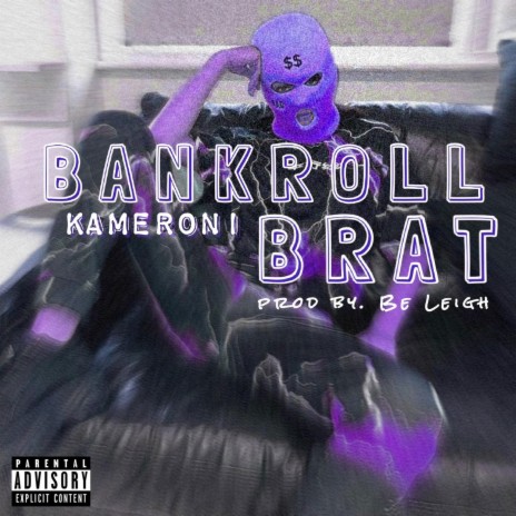 Bankroll Brat | Boomplay Music