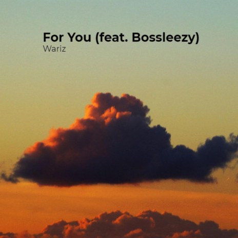 For You (feat. Bossleezy)