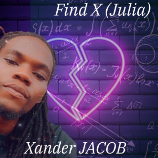 Find X (Julia) lyrics | Boomplay Music