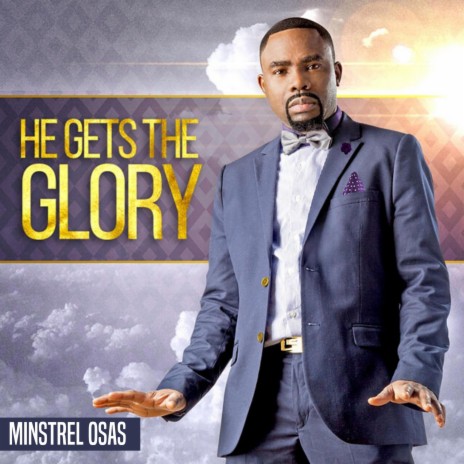He Gets The Glory | Boomplay Music