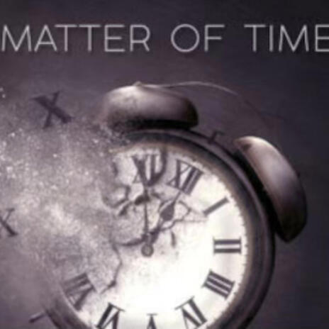 matter of time | Boomplay Music