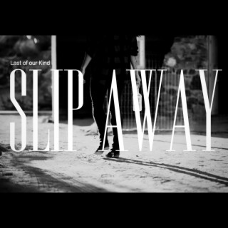 Slip Away