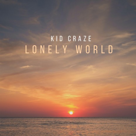 Lonely World | Boomplay Music