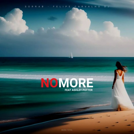 No More ft. Ashley Potter, Music Total & Felipe Carvalho DJ | Boomplay Music