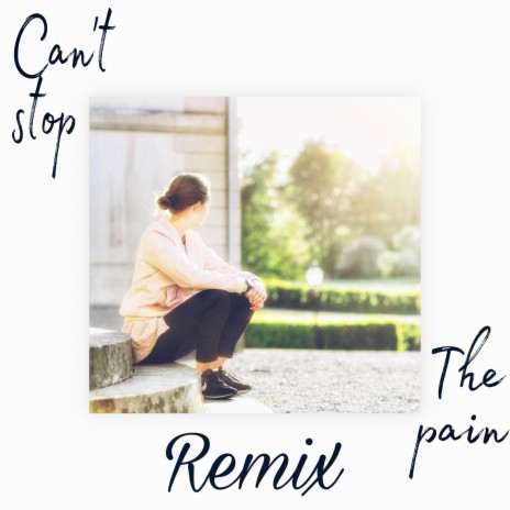 Can´t Stop The Pain (Remix) ft. Roseana | Boomplay Music