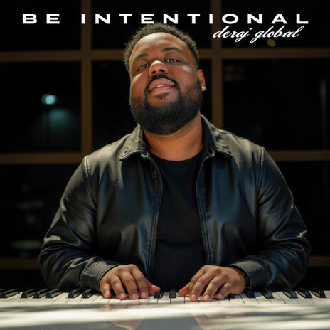 Be Intentional | Boomplay Music