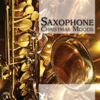 Saxophone Christmas Moods - 20 Soft Sax Melodies!