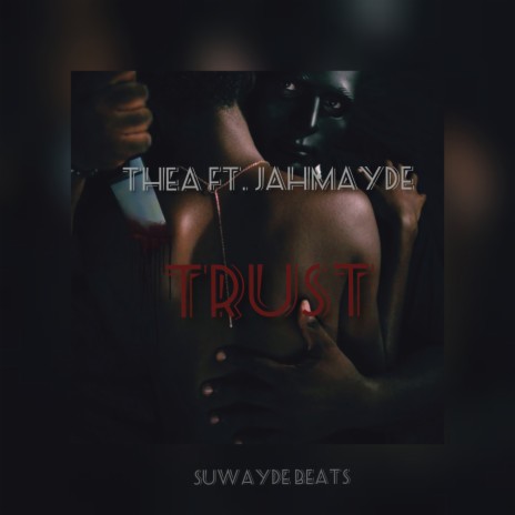 Trust ft. JAHMAYDE | Boomplay Music