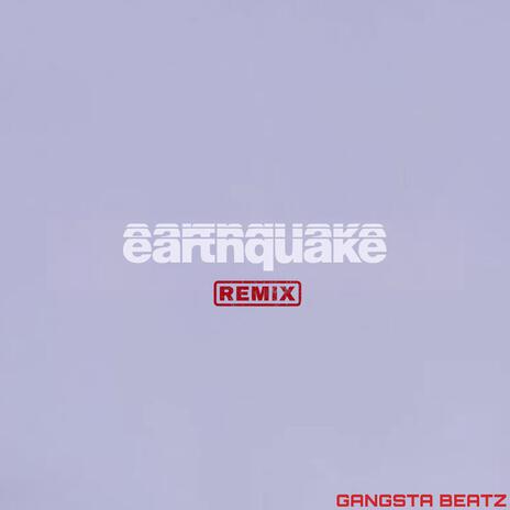 earthquake (Remix) | Boomplay Music