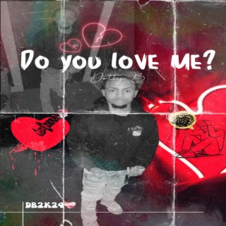 Do you Love me ?? lyrics | Boomplay Music