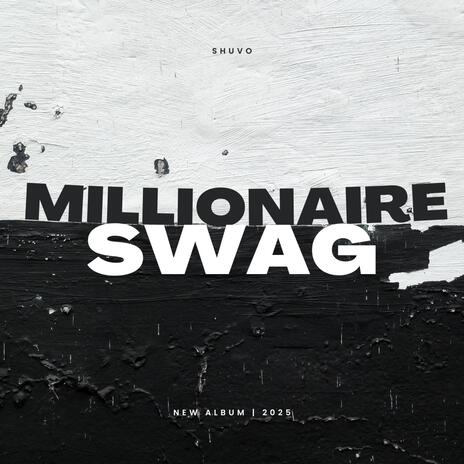 Millionaire Swag - Shuv | Boomplay Music