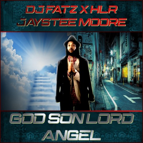 God Son Lord Angel ft. DJ Fatz
