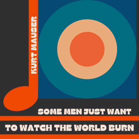 Some Men Just Want To Watch The World Burn | Boomplay Music